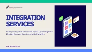 Strategic Integration Services and Hybrid App Development Elevating Customer Experiences