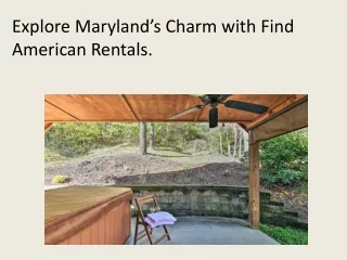 Explore Maryland’s Charm with Find American Rentals.