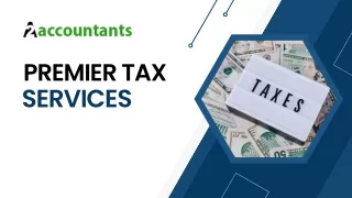 Premier Tax Services: Your Path to Financial Success