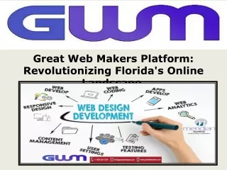 Great Web Makers Platform Revolutionizing Florida's Online Landscape.