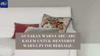 Gunakan warna abu-abu kalem untuk menyorot warna putih bersalju.