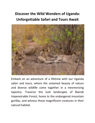 Discover the Wild Wonders of Uganda: Unforgettable Safari and Tours Await
