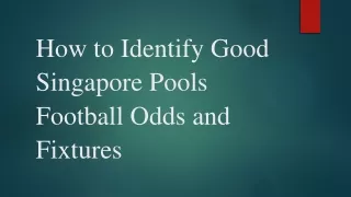 How to Identify Good Singapore Pools Football Odds and Fixtures