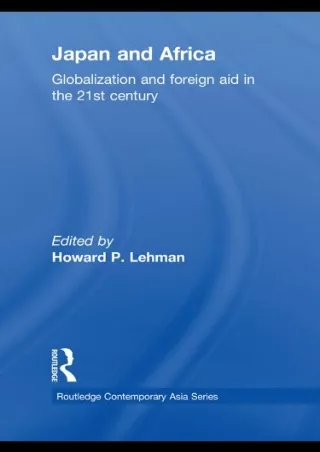 ❤READ⚡ ebook [PDF]  Japan and Africa: Globalization and Foreign Aid in the 21st