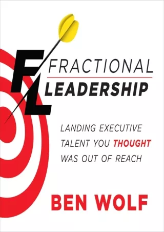 [PDF]❤️DOWNLOAD⚡️ Fractional Leadership: Landing Executive Talent You Thought Was Out of Reach