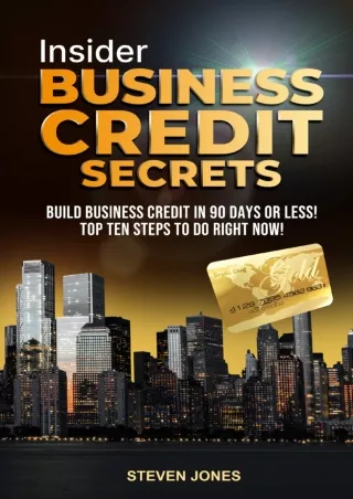 book❤️[READ]✔️ Insider Business Credit Secrets: Build Business Credit in 90 days or less! Top 10 steps to do right now!