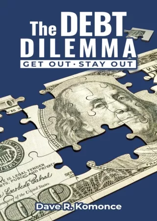 Pdf⚡️(read✔️online) The Debt Dilemma - Get Out, Stay Out