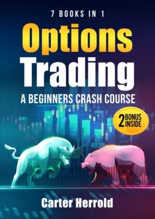 Ebook❤️(download)⚡️ OPTIONS TRADING: A Beginners Crash Course [7 BOOKS in 1] with Best Strategies and 1 # Guide to Becom