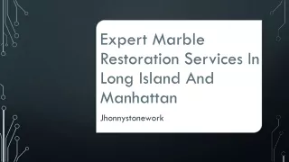 Expert Marble Restoration Services in Long Island and Manhattan