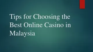 Tips for Choosing the Best Online Casino in Malaysia