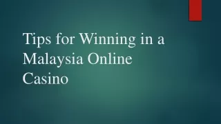 Tips for Winning in a Malaysia Online Casino