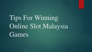 Tips For Winning Online Slot Malaysia Games