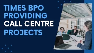 Times BPO Providing Call Centre Projects