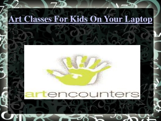 Art Classes For Kids On Your Laptop