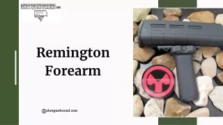 Remington Forearm