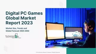 Digital PC Games Market2023 | Global Industry Analysis Report