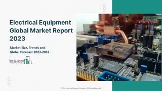Global Electrical Equipment Market Top Suppliers, Future Opportunities 2032