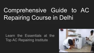 Comprehensive Guide to AC Repairing Course in Delhi