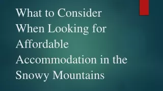 What to Consider When Looking for Affordable Accommodation in the Snowy Mountains