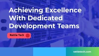 Achieving Excellence With Dedicated Development Teams