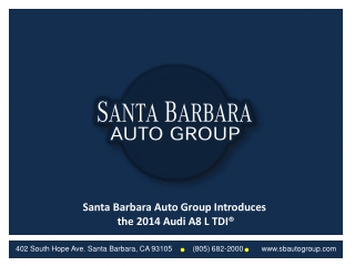 Santa Barbara Auto Group Introduces the 2014 Audi A8 L TDI®