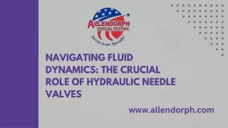 Allendorph Specialties Unveils Cutting-Edge Hydraulic Needle Valves