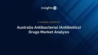 Australia Antibacterial (Antibiotics) Drugs Market Analysis Sample Report
