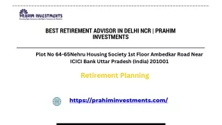 Best Retirement Advisor in Delhi NCR  Prahim Investments