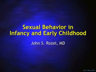 Sexual Behavior in Infancy and Early Childhood