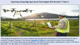 Exploring Cutting-Edge Agricultural Technologies With Benedict T. Palen Jr