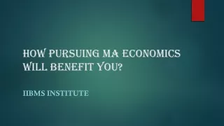 How pursuing MA economics will benefit you?