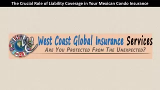 The Crucial Role of Liability Coverage in Your Mexican Condo Insurance