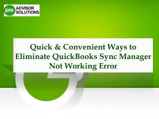 Quickly Eliminate QuickBooks Sync Manager Not Working Issue