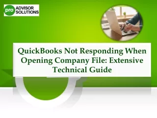 Easy Fixes For QuickBooks Not Responding When Opening Company File Issue