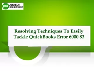 Easy Ways To Tackle QuickBooks Error 6000 83