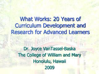What Works: 20 Years of Curriculum Development and Research for Advanced Learners