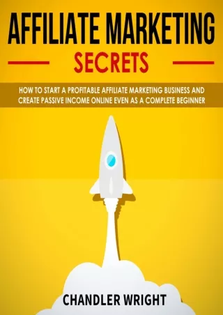 Ebook❤️(download)⚡️ Affiliate Marketing: Secrets: How to Start a Profitable Affiliate Marketing Business and Generate Pa