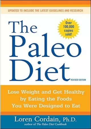 Pdf⚡️(read✔️online) The Paleo Diet Revised: Lose Weight and Get Healthy by Eating the Foods You Were Designed to Eat