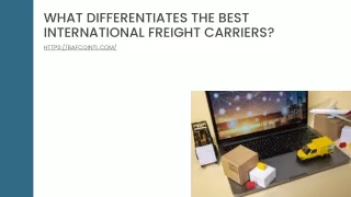 What Differentiates The Best International Freight Carriers