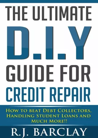 ❤ PDF_  The Ultimate D.I.Y Guide for Credit Repair:: How to beat debt collectors