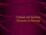 Cultural and Spiritual Diversity in Nursing