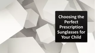 Choosing the Perfect Prescription Sunglasses for Your Child