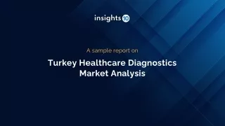 Turkey Healthcare Diagnostics Market Analysis Sample Report
