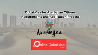 Dubai Visa for Azerbaijan Citizens: Your Gateway to Arabian Splendors