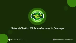 Natural-Chekku-Oil-Manufacturers-in-Dindigul