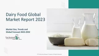 Dairy Food Market Opportunities And Strategies 2023-2032 | Insights, Demand