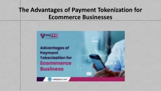 The Advantages of Payment Tokenization for Ecommerce Businesses