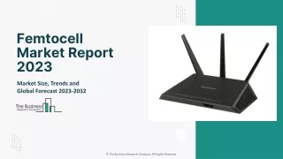 Femtocell Market Growth Analysis, Latest Trends And Business Opportunity 2023 To