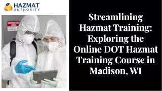 Streamlining Hazmat Training Exploring the Online DOT Hazmat Training Course in Madison, WI