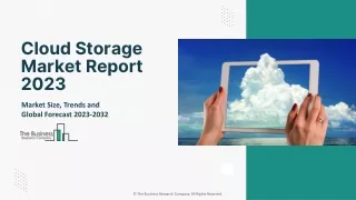 Cloud Storage Market 2023 Business Insights, Development Plans, And Growth 2032